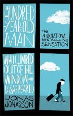 100-YEAR OLD MAN WHO CLIMBED OUT OF THE WINDOW AND DISAPPEARED Paperback