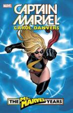 CAPTAIN MARVEL: CAROL DANVERS - THE MS. MARVEL YEARS VOL. 1   Paperback