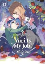 YURI IS MY JOB GN VOL 12 (MR) (C: 0-1-0)