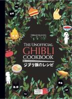 THE UNOFFICIAL GHIBLI COOKBOOK HC