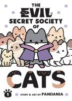 THE EVIL SECRET SOCIETY OF CATS VOL. 1 : 1