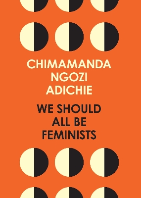 WE SHOULD ALL BE FEMINISTS Paperback