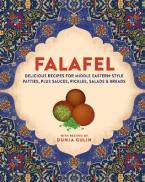 FALAFEL : DELICIOUS RECIPES FOR MIDDLE EASTERN-STYLE PATTIES, PLUS SAUCES, PICKLES, SALADS AND BREAD HC