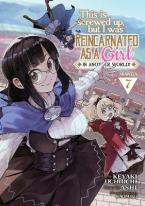 THIS IS SCREWED UP, BUT I WAS REINCARNATED AS A GIRL IN ANOTHER WORLD! (MANGA) VOL. 7 : 7