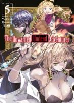 UNWANTED UNDEAD ADVENTURER LIGHT NOVEL SC VOL 05