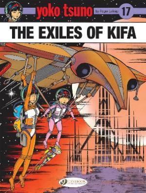 Yoko Tsuno Vol. 17: The Exiles of Kifa