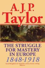 THE STRUGGLE FOR MASTERY IN EUROPE 1848-1918