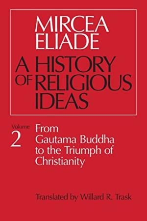 HISTORY OF RELIGIOUS IDEAS, VOLUME 2 Paperback