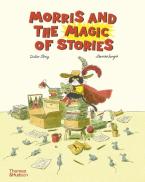 MORRIS AND THE MAGIC OF STORIES HC