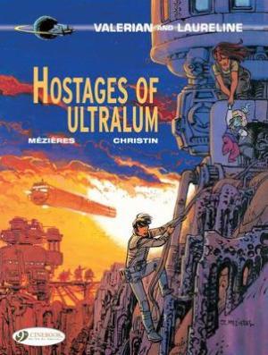 Valerian Vol. 16: Hostages of Ultralum