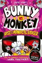 Bunny vs Monkey: Rise of the Maniacal Badger (a Phoenix Comic Book, from the million-selling Jamie S