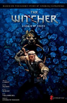 ANDRZEJ SAPKOWSKI'S THE WITCHER: A GRAIN OF TRUTH HC