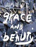 JIM DINE: GRACE AND BEAUTY HC