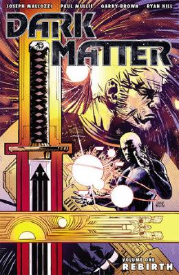 Dark Matter Volume 1: Rebirth