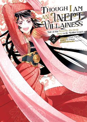 THOUGH I AM AN INEPT VILLAINESS: TALE OF THE BUTTERFLY-RAT BODY SWAP IN THE MAIDEN COURT (MANGA) VOL