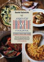 FRENCH BRASSERIE COOKBOOK : THE HEART OF FRENCH HOME COOKING Paperback