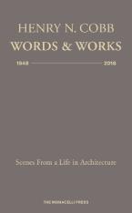 HENRY N. COBB: WORDS & WORKS 1948-2018 HC