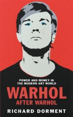 Warhol After Warhol : Power and Money in the Modern Art World Paperback