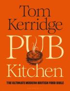 PUB KITCHEN : THE ULTIMATE MODERN BRITISH FOOD BIBLE HC