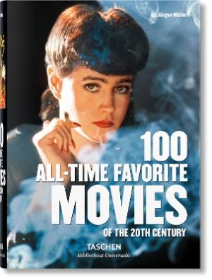 TASCHEN BIBLIOTHECA UNIVERSALIS : 100 ALL-TIME FAVORITE MOVIES OF THE 20TH CENTURY