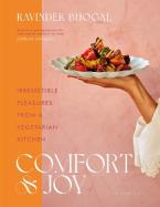 COMFORT AND JOY : IRRESISTIBLE PLEASURES FROM A VEGETARIAN KITCHEN HC