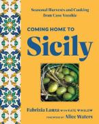 COMING HOME TO SICILY : SEASONAL HARVESTS AND COOKING FROM CASE VECCHIE HC