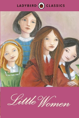 Ladybird Classics: Little Women Hardback