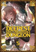 INTO THE DEEPEST, MOST UNKNOWABLE DUNGEON VOL. 5 : 5