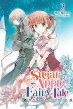 SUGAR APPLE FAIRY TALE LIGHT NOVEL SC VOL 02 (C: 0-1-2)