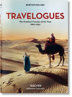 TASCHEN BIBLIOTHECA UNIVERSALIS : Image for Burton Holmes. Travelogues. The Greatest Traveler of His Time 1892-1952 Paperback