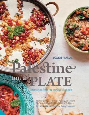 PALESTINE ON A PLATE : MEMORIES FROM MY MOTHER'S KITCHEN HC