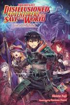 DISILLUSIONED ADV SAVE THE WORLD NOVEL SC VOL 02 Paperback