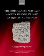 THE DODECANESE AND THE EASTERN AEGEAN ISLANDS IN LATE ANTIQUITY, AD 300-700