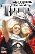 JANE FOSTER: THE SAGA OF THE MIGHTY THOR   Paperback