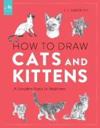 HOW TO DRAW CATS AND KITTENS Paperback