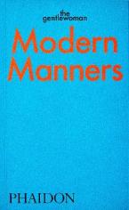 MODERN MANNERS :INSTRUCTIONS FOR LIVING FABULOUSLY WELL