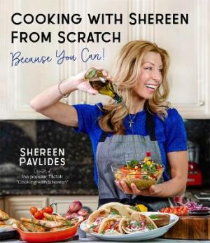 Cooking with Shereen from Scratch : Because You Can! Paperback