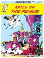 Lucky Luke Vol. 32: Rails on the Prairie