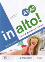 IN ALTO! A1-A2 STUDENTE (+AUDIO+VIDEOGRAMMATICA)