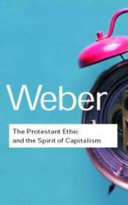 THE PROTESTANT ETHIC AND THE SPIRIT OF CAPITALISM Paperback