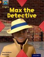 PROJECT X ORIGINS : MAX THE DETECTIVE (STAGE 6) Paperback