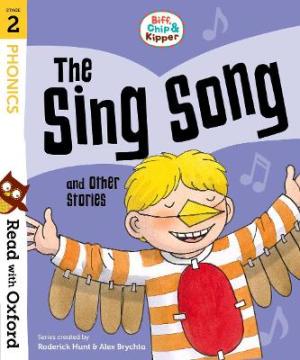 OXFORD READING TREE : READ WITH BIFF, CHIP AND KIPPER 2 THE SING SONG AND OTHER STORIES