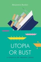 UTOPIA OR BUST: A GUIDE TO THE PRESENT CRISIS Paperback