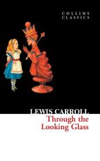 COLLINS CLASSICS : THROUGH THE LOOKING GLASS Paperback A FORMAT