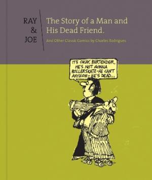 Ray & Joe: The Story of a Man and his Dead Friend