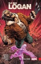 WOLVERINE: OLD MAN LOGAN VOL. 8 - TO KILL FOR   Paperback