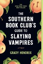 The Southern Book Club's Guide to Slaying Vampires : A Novel