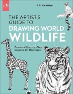 ARTIST'S GUIDE TO DRAWING WORLD WILDLIFE Paperback