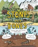 STONES AND BONES: FOSSILS AND THE STORIES THEY TELL HC