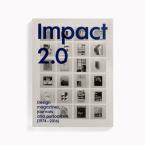 IMPACT 2.0: DESIGN MAGAZINES, JOURNALS AND PERIODICALS [1974–2016] Paperback